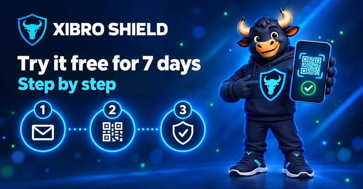 Try XIBRO SHIELD free for 7 days – step by step